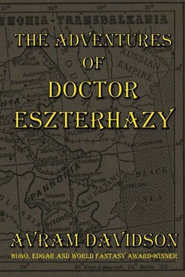 The Adventures of Doctor Eszterhazy by LLC, Or All the Seas with Oysters Pub