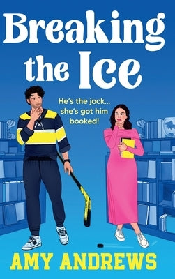 Breaking The Ice by Andrews, Amy