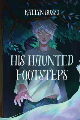 His Haunted Footsteps by Buzzo, Kaelyn