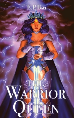 The Warrior Queen by Bali, E. P.