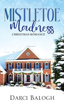 Mistletoe Madness by Balogh, Darci