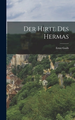 Der Hirte des Hermas by Gaâb, Ernst