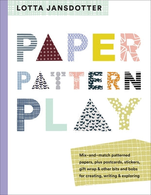 Lotta Jansdotter Paper, Pattern, Play by Jansdotter, Lotta