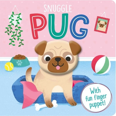 Snuggle Pug: Finger Puppet Board Book by Igloobooks