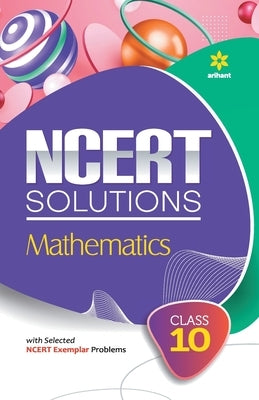 NCERT Solutions - Mathematics for Class 10th by Amit Rastogi, Sanjeev Jain