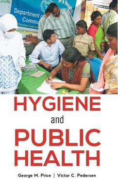 Hygiene and Public Health by Price, George M.