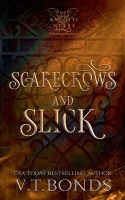 Scarecrows and Slick by Bonds, V. T.