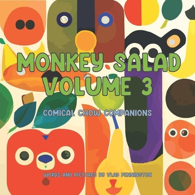 Monkey Salad Volume 3: Comical Chow Companions by Pennington, Vlad