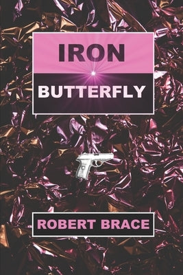 Iron Butterfly by Brace, Robert