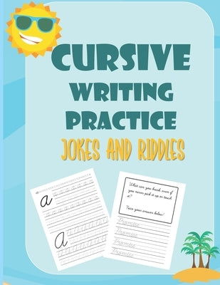 Cursive Writing Practice: Jokes and Riddles: Handwriting Practice Book for Kids: Laugh, Learn, and Practice the Alphabet with Silly Jokes: Cursi by Zack