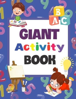 Giant Activity Book: Great Books For Kids Ages 3-8 by Bella, Esposito