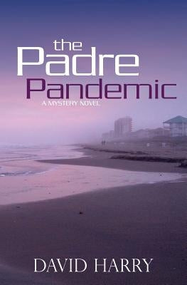 The Padre Pandemic by Harry, David