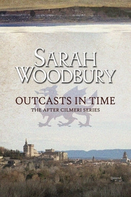 Outcasts in Time by Woodbury, Sarah