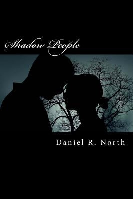 Shadow People by North, Daniel R.