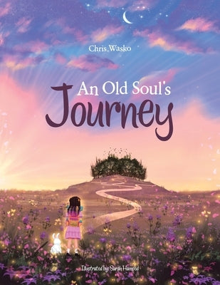 An Old Soul's Journey by Wasko, Chris