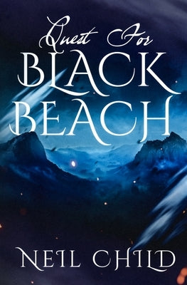 Quest for Black Beach by Child, Neil