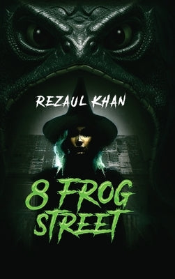 8 Frog Street by Khan, Rezaul