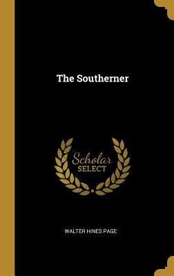 The Southerner by Page, Walter Hines