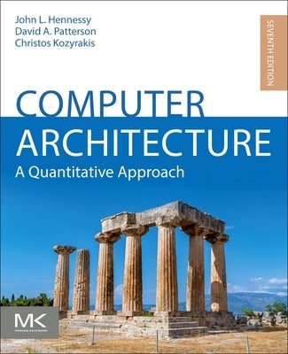 Computer Architecture: A Quantitative Approach by Hennessy, John L.