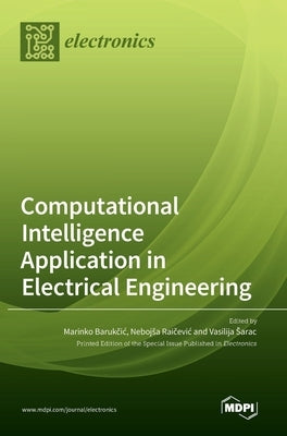 Computational Intelligence Application in Electrical Engineering by Barukcic, Marinko