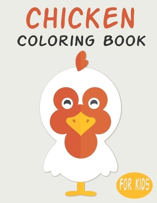 Chicken Coloring Book For Kids: Cute Animal Coloring book Great Gift for Boys & Girls, Ages 4-8 by Publishing, Penart