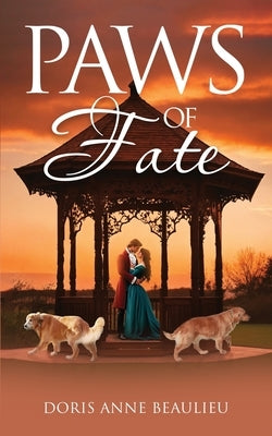 Paws of Fate by Anne Beaulieu, Doris