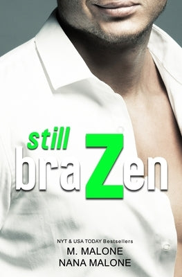 Still Brazen by Malone, M.