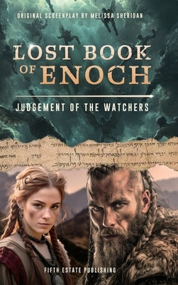 The Lost Book of Enoch: Judgement of the Watchers by Sheridan, Melissa