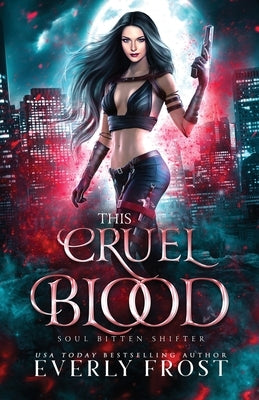 This Cruel Blood by Frost, Everly