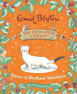 The Enchanted Library: Stories of Woodland Adventures by Blyton, Enid