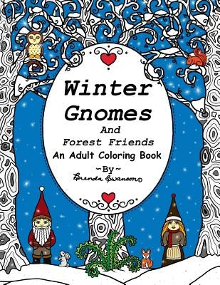 Winter Gnomes and Forest Friends by Swanson, Brenda S.