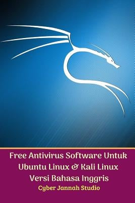 Free Antivirus Software Untuk Ubuntu Linux Dan Kali Linux Versi Bahasa Inggris by Studio, Cyber Jannah