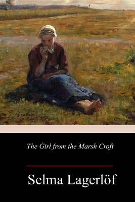 The Girl from the Marsh Croft by Howard, Velma Swanston