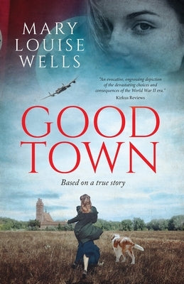 Good Town by Wells, Mary Louise