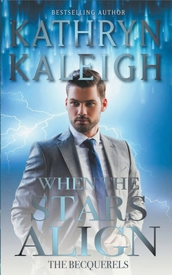 When the Stars Align by Kaleigh, Kathryn