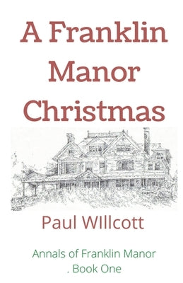 A Franklin Manor Christmas by Willcott, Paul