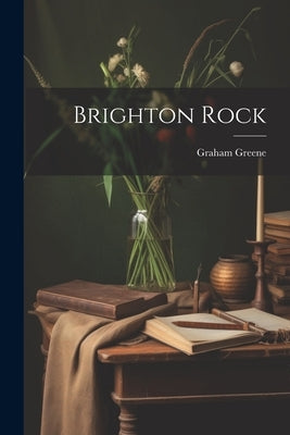 Brighton Rock by Greene, Graham