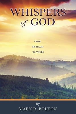 Whispers of God by Bolton, Mary R.