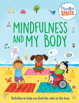 Mindfulness and My Body by Woolley, Katie