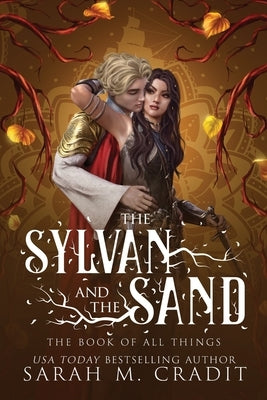 The Sylvan and the Sand: A Standalone Enemies to Lovers Fantasy Romance by The Book of All Things