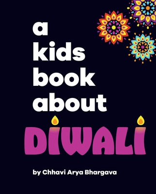 A Kids Book about Diwali by Arya Bhargava, Chhavi