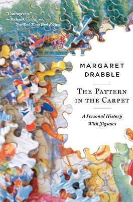 The Pattern in the Carpet: A Personal History with Jigsaws by Drabble, Margaret