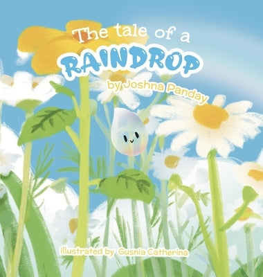 The tale of a raindrop by Panday, Joshna