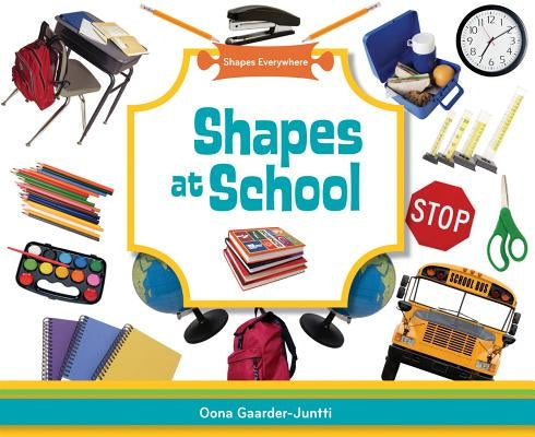 Shapes at School by Gaarder-Juntti, Oona