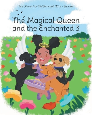 The Magical Queen and the Enchanted 3 by Stewart, Iris