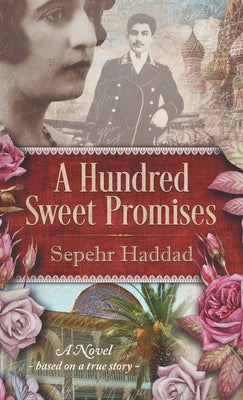 A Hundred Sweet Promises by Haddad, Sepehr