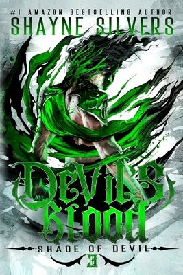 Devil's Blood: Shade of Devil Book 3 by Silvers, Shayne