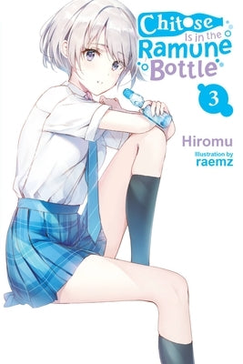 Chitose Is in the Ramune Bottle, Vol. 3 by Hiromu