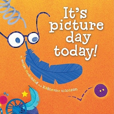 It's Picture Day Today! by McDonald, Megan