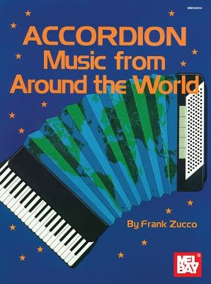 Accordion Music from Around the World by Frank Zucco